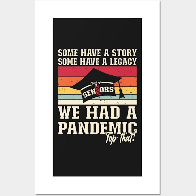 We Had A Pandemic | Vintage Funny 2021 Senior Wall Art by Estrytee